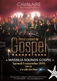 Grand Concert Gospel avec Massilia Sounds Gospel. Le samedi 5 novembre 2016 à cavalaire sur mer. Var.  20H30